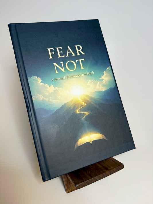 Fear Not - A Journal of Courage and Faith